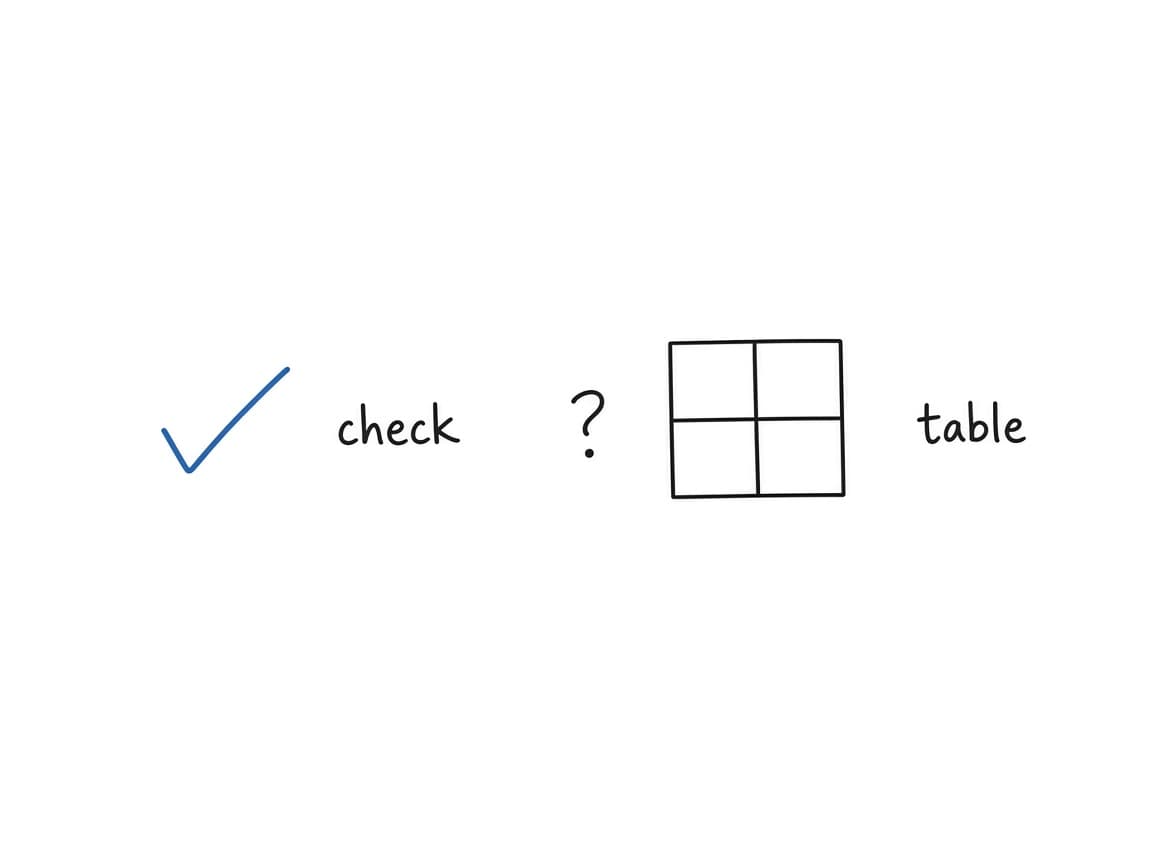 Notebook sketch of a tidy table with one steel check mark in the margin, and a small question mark next to a row.